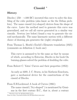 Cissoid ∗ History Diocles ( 250 – ∼100 BC) Invented This Curve to Solve the Dou- Bling of the Cube Problem (Also Know As the the Delian Prob- Lem)