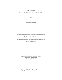 “Lest We Forget”: Canadian Combatant Narratives of the Great War by Monique Dumontet a Thesis Submitted to the Faculty of G