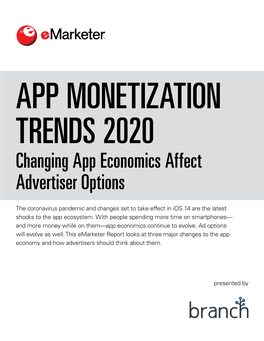 App Monetization Trends 2020: Changing App Economics Affect Advertiser Options, Available to Our Readers