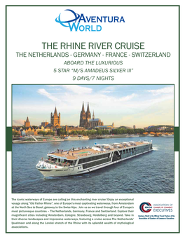 The Rhine River Cruise the Netherlands - Germany - France - Switzerland Aboard the Luxurious 5 Star “M/S Amadeus Silver Iii” 9 Days/7 Nights