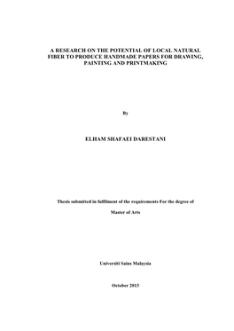 A Research on the Potential of Local Natural Fiber to Produce Handmade Papers for Drawing, Painting and Printmaking Elham Shafae