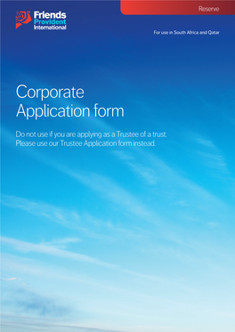 Corporate Application Form Not for Use in UAE, Do Not Use If You Are Applyinghong Askong a Trustee Or of a Trust