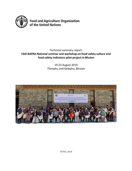 Technical Summary Report: FAO-BAFRA National Seminar and Workshop on Food Safety Culture and Food Safety Indicators Pilot Project in Bhutan
