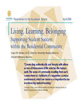 Living. Learning. Belonging Supporting Student Success Within the Residential Community