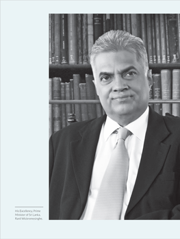 His Excellency, Prime Minister of Sri Lanka, Ranil Wickremesinghe. 5 Interview