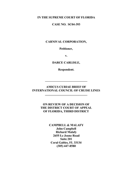 IN the SUPREME COURT of FLORIDA CASE NO. SC04-393 CARNIVAL CORPORATION, Petitioner, V. DARCE CARLISLE, Respondent