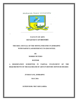 `` Faculty of Arts Department of History the Rise and Fall of the Mining Industry in Zimbabwe with Particular Reference To