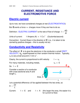 CURRENT, RESISTANCE and ELECTROMOTIVE FORCE Electric Current