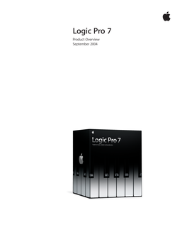 Logic Pro 7 Product Overview September 2004 Product Overview 2 Logic Pro 7