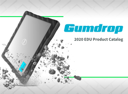 2020 EDU Product Catalog Why Gumdrop?