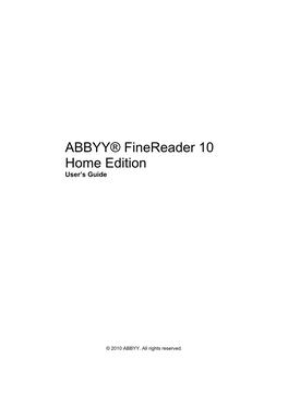 ABBYY® Finereader 10 Home Edition User’S Guide