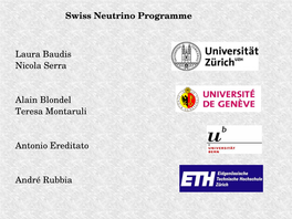 Swiss Neutrino Programme Laura Baudis Nicola Serra Alain Blondel