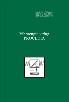 Vibroengineering PROCEDIA Editor in Chief Minvydas Ragulskis Kaunas University of Technology, (Lithuania) Minvydas.Ragulskis@Ktu.Lt