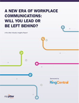 A New Era of Workplace Communications: Will You Lead Or Be Left Behind?