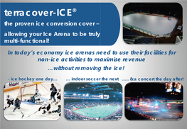 Terracover-ICE® the Proven Ice Conversion Cover – Allowing Your Ice Arena to Be Truly Multi-Functional!