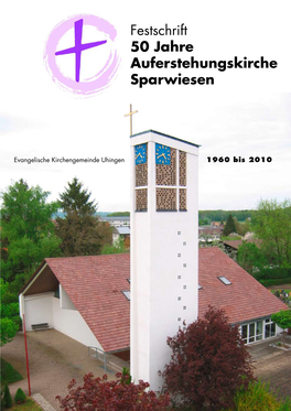 Festschrift 50 Jahre Auferstehungskirche Sparwiesen