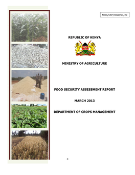 Republic of Kenya Ministry of Agriculture Food Security Assessment Report March 2013 Department of Crops Management