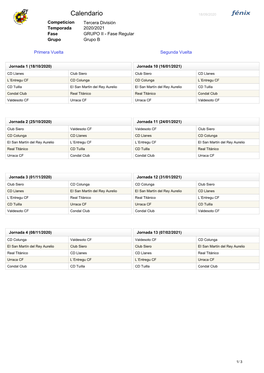 Calendario 18/09/2020 Competicion Tercera División Temporada 2020/2021 Fase GRUPO II - Fase Regular Grupo Grupo B