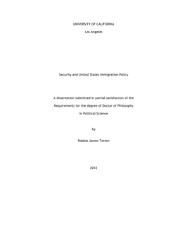 UNIVERSITY of CALIFORNIA Los Angeles Security and United States Immigration Policy a Dissertation Submitted in Partial Satisfact