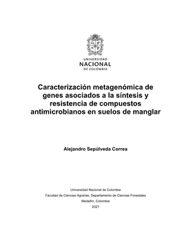 Caracterización Metagenómica De Genes Asociados a La Síntesis Y Resistencia De Compuestos Antimicrobianos En Suelos De Manglar