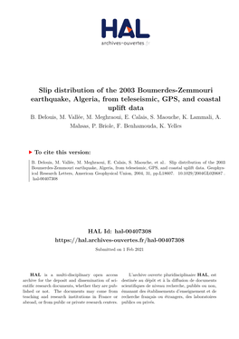 Slip Distribution of the 2003 Boumerdes-Zemmouri Earthquake, Algeria, from Teleseismic, GPS, and Coastal Uplift Data B