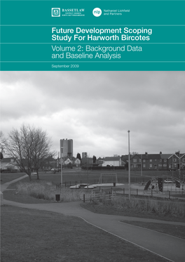 Harworth Bircotes Volume 2: Background Data and Baseline Analysis