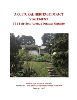 A CULTURAL HERITAGE IMPACT STATEMENT 551 Fairview Avenue Ottawa, Ontario