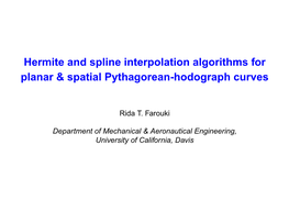 Hermite and Spline Interpolation Algorithms for Planar & Spatial
