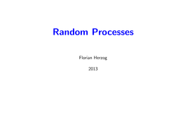 Stochastic) Process {Xt, T ∈ T } Is a Collection of Random Variables on the Same Probability Space (Ω, F,P