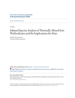 Infrared Spectra Analysis of Thermally Altered Iron Phyllosilicates and the Implications for Mars William Thomas Bryan University of Arkansas, Fayetteville