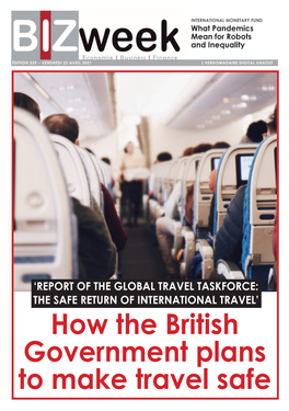 REPORT of the GLOBAL TRAVEL TASKFORCE: the SAFE RETURN of INTERNATIONAL TRAVEL’ How the British Government Plans to Make Travel Safe Offer Valid Until 30Th April