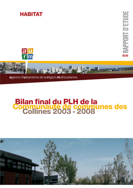 Bilan Final Du PLH De La Communauté De Communes Des Collines 2003 - 2008 Observatoire Agence D’Urbanisme De La Région Mulhousienne