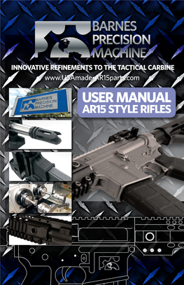 USER MANUAL AR15 STYLE RIFLES Barnes Precision Machine A2-Style Muzzle Device