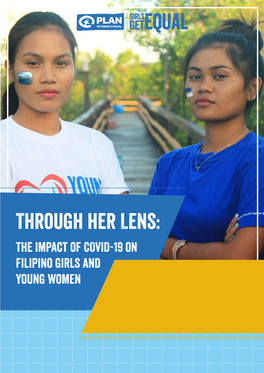 Through Her Lens: the Impact of COVID-19 on Filipino Girls and Young Women RESEARCH CONTRIBUTORS