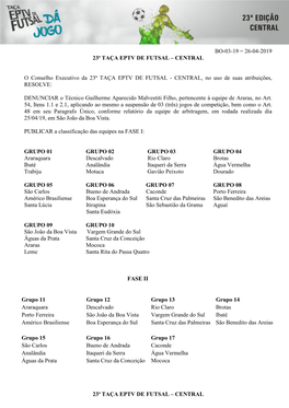 CENTRAL O Conselho Executivo Da 23ª TAÇA EPTV DE FUTSAL