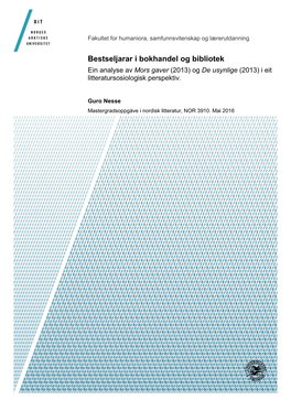Bestseljarar I Bokhandel Og Bibliotek Ein Analyse Av Mors Gaver (2013) Og De Usynlige (2013) I Eit Litteratursosiologisk Perspektiv