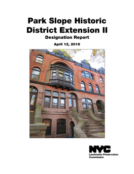 Park Slope Historic District Extension II Designation Report April 12, 2016