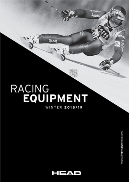 RACING EQUIPMENT WINTER 2018/19 .Head.Com/ Rebelsclub to the 2018 - 2019 WORLD CUP SEASON! WELCOME