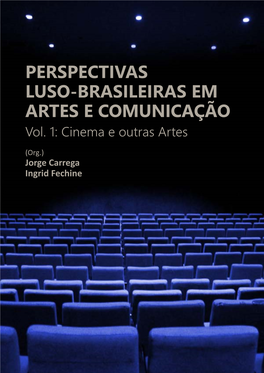 PERSPECTIVAS LUSO-BRASILEIRAS EM ARTES E COMUNICAÇÃO Vol