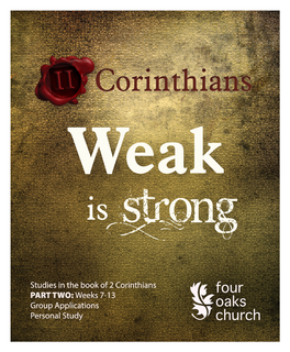 Studies in the Book of 2 Corinthians PART TWO: Weeks 7-13 Group Applications Personal Study Week 7 2 Corinthians 3:1-6 (ESV)