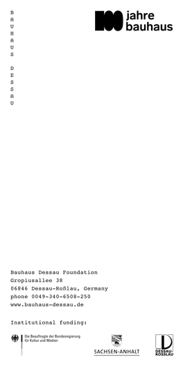 Bauhaus Dessau Foundation Gropiusallee 38 06846 Dessau-Roßlau, Germany Phone 0049-340-6508-250