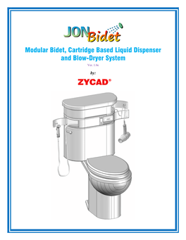 Modular Bidet, Cartridge Based Liquid Dispenser and Blow-Dryer System