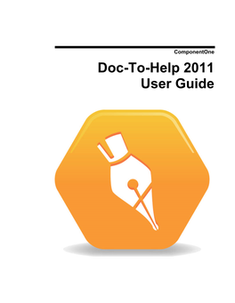 Doc-To-Help 2011 User Guide Copyright © 2011 Componentone LLC