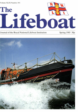 Lifeboat Journal of the Royal National Lifeboat Institution Spring 1985 30P