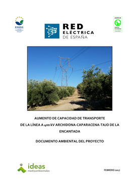 AUMENTO DE CAPACIDAD DE TRANSPORTE DE LA LÍNEA a 400 Kv ARCHIDONA-CAPARACENA-TAJO DE LA ENCANTADA