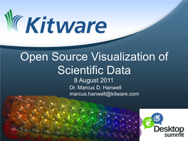 Open Source Visualization of Scientific Data 8 August 2011 Dr