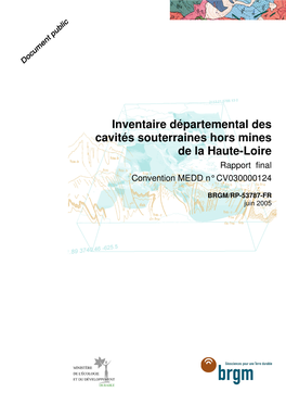 Inventaire Départemental Des Cavités Souterraines Hors Mines De La Haute-Loire Rapport Final Convention MEDD N° CV030000124