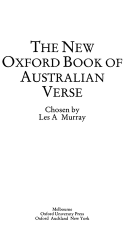 THE NEW OXFORD BOOK of AUSTRALIAN VERSE Chosen by Les a Murray