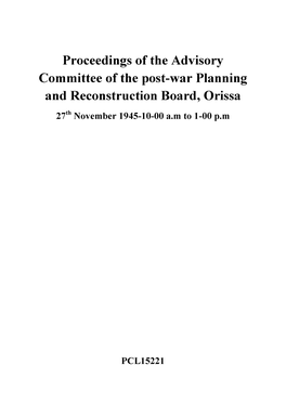 Proceedings of the Advisory Committee of the Post-War Planning and Reconstruction Board, Orissa 27Th November 1945-10-00 A.M to 1-00 P.M