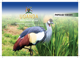 WETLANDS ATLAS Volume One: Kampala City, Mukono and Wakiso Districts